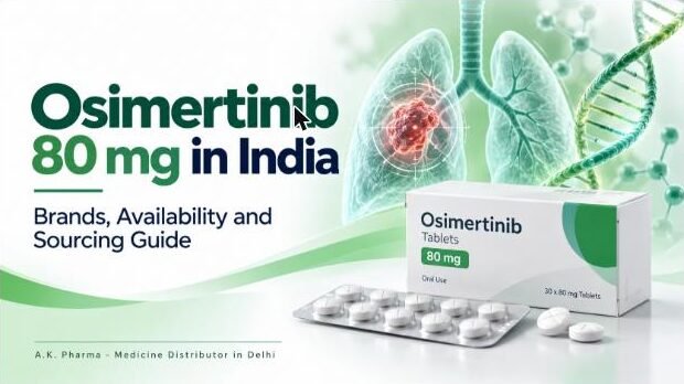 Osimertinib 80 mg in India - brands, availability and sourcing guide for hospitals